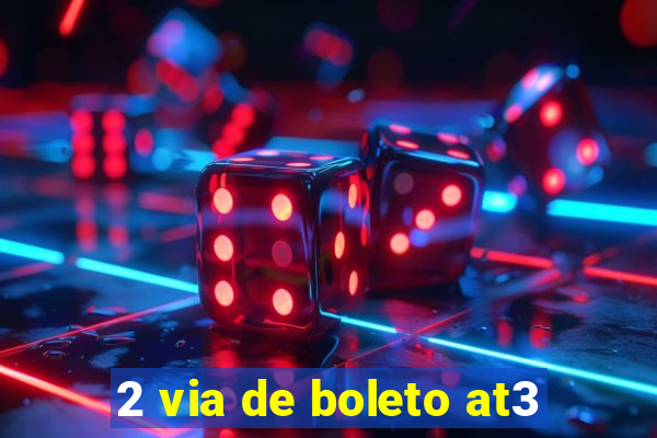 2 via de boleto at3